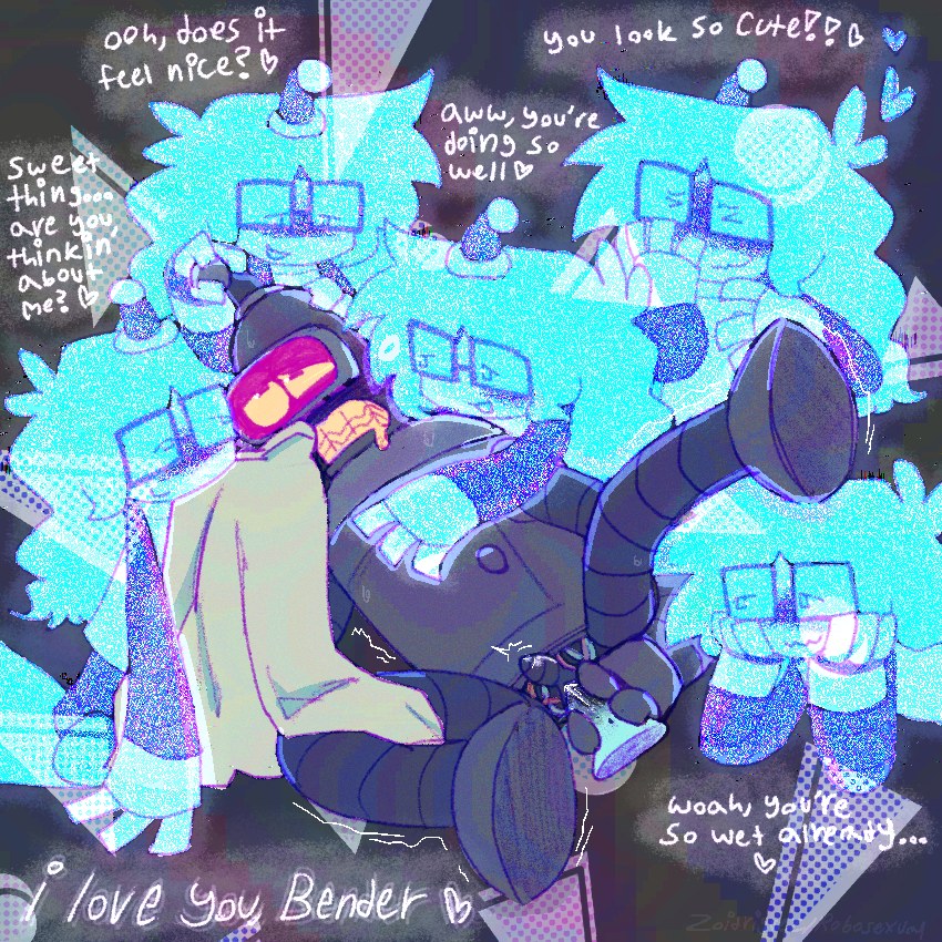 bender laying down with his legs spread, fucking himself with a dildo while holding lucy’s lab coat up to his face. he’s imagining lucy in various scenarios around him.
1- huddled up close to his face, resting their chin on his arm. “sweet thing… are you thinkin’ about me? ♡”
2- near the top of his head, holding the tip of his antenna in their fingers and petting him. “ooh, does it feel nice? ♡” 
3- hugging him near his chest. “aww, you’re doing so well ♡”
4- blushing hard and holding their face, smiling wide. “you look so cute!! ♡”
5- laying near his pussy and watching him, hands resting on their face. “woah, you’re so wet already… ♡”
“i love you, bender ♡”