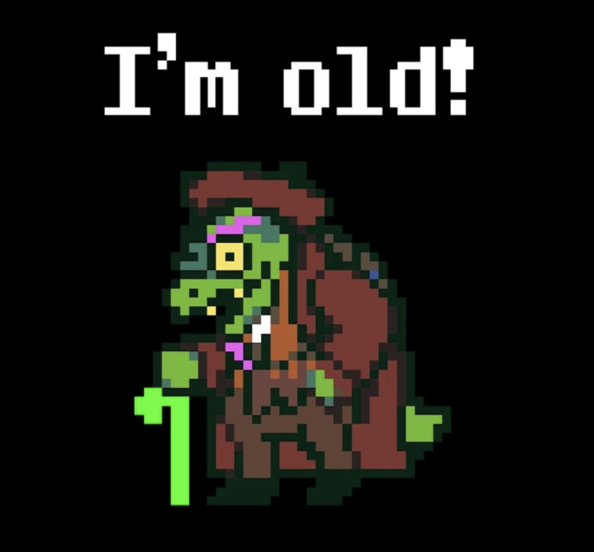 Gerson Boom from Deltarune saying 'im old!'